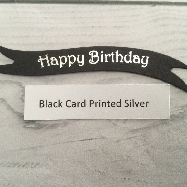 Banners - Happy Birthday Silver print on Black Card