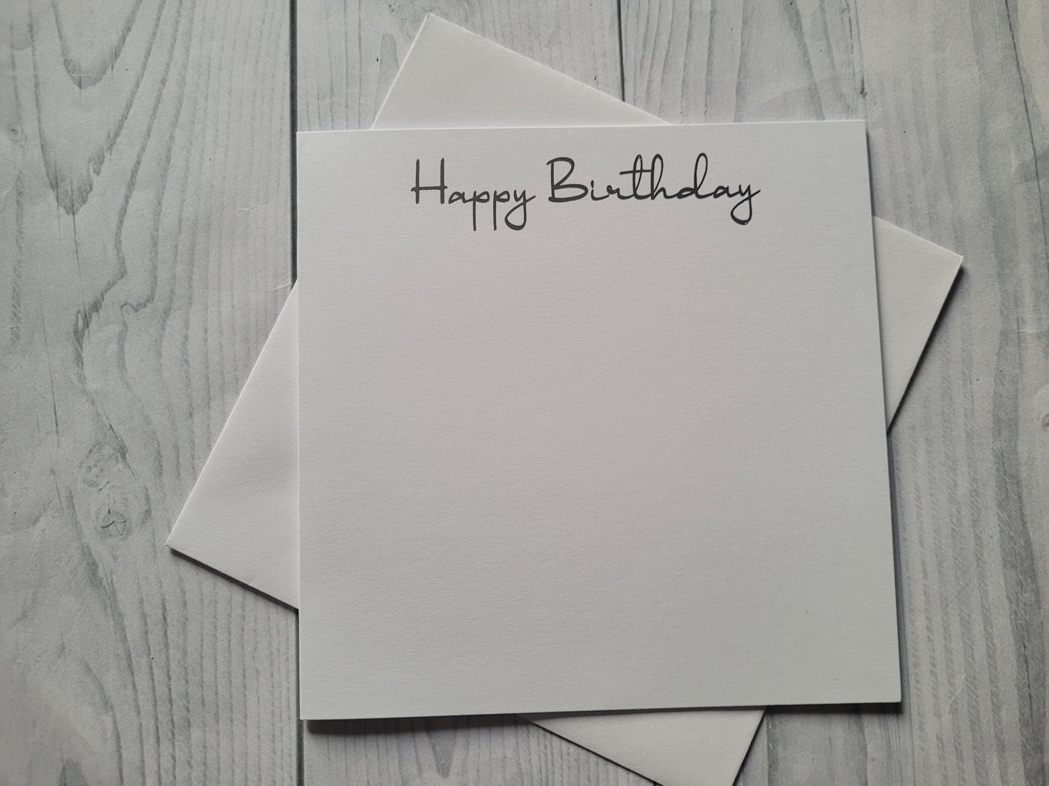 Card blanks and envelopes 6"x6", printed Happy Birthday in Silver