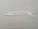 Banners - Get Well Soon. Silver on White card. Pack of 10