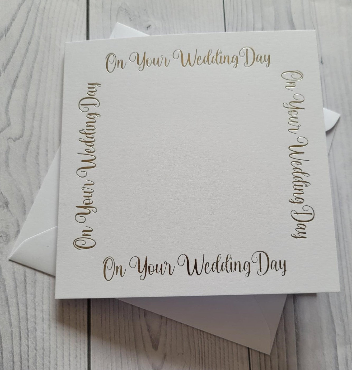 Card blanks and envelopes,6"square, hot foil printed On Your Wedding Day