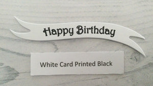 Banners - Happy Birthday Black print on White Card