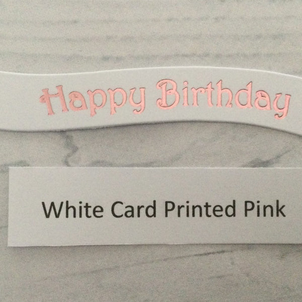 Banners - Happy Birthday Pink print on White Card