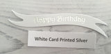 Banners - Happy Birthday Silver print on white card